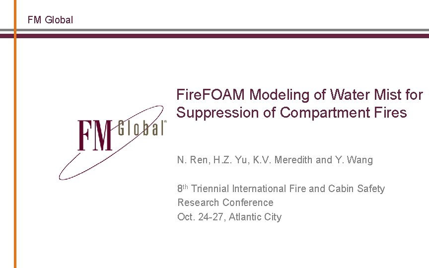 FM Global Fire. FOAM Modeling of Water Mist for Suppression of Compartment Fires N.