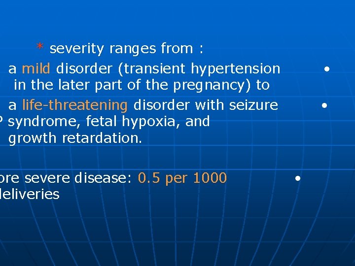 * severity ranges from : a mild disorder (transient hypertension in the later part