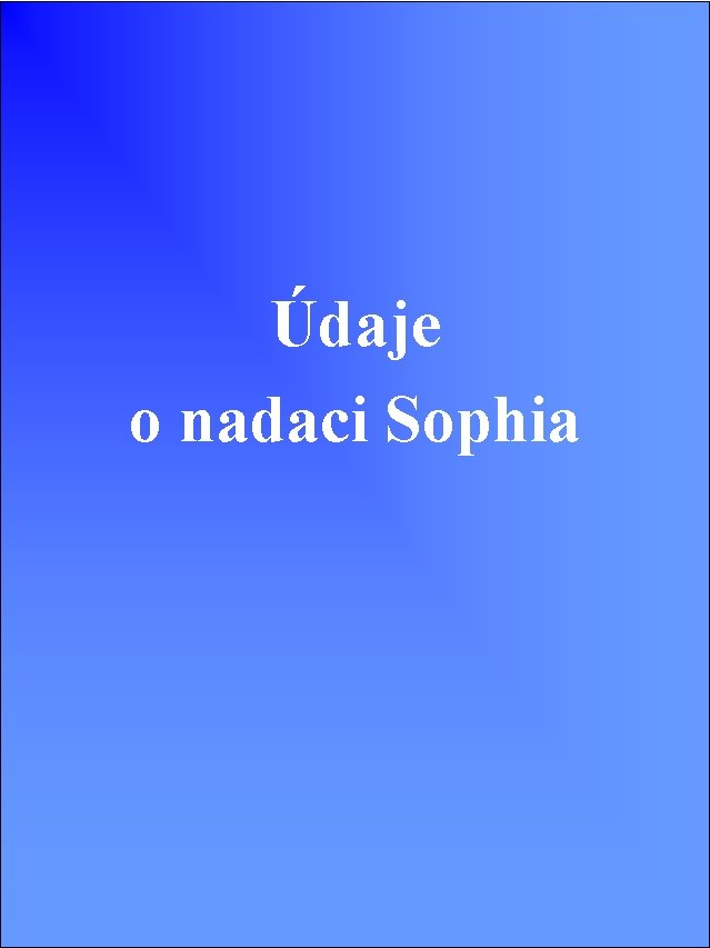 Údaje o nadaci Sophia 
