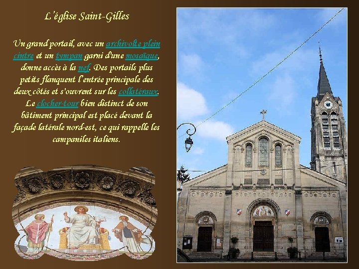 L’église Saint-Gilles Un grand portail, avec un archivolte plein cintre et un tympan garni