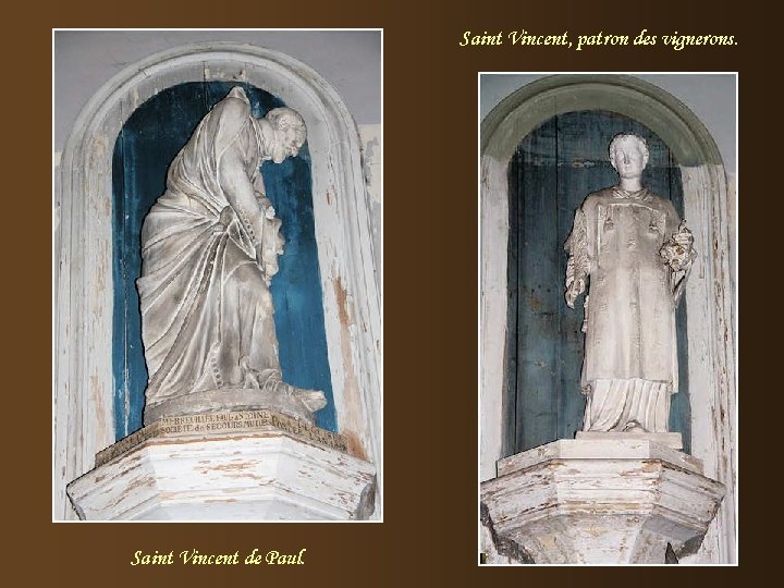 Saint Vincent, patron des vignerons. Saint Vincent de Paul. 