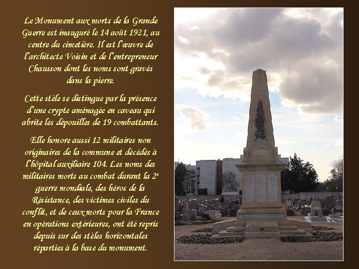 Le Monument aux morts de la Grande Guerre est inauguré le 14 août 1921,