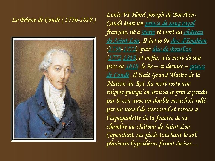 Le Prince de Condé ( 1736 -1818 ) Louis VI Henri Joseph de Bourbon.