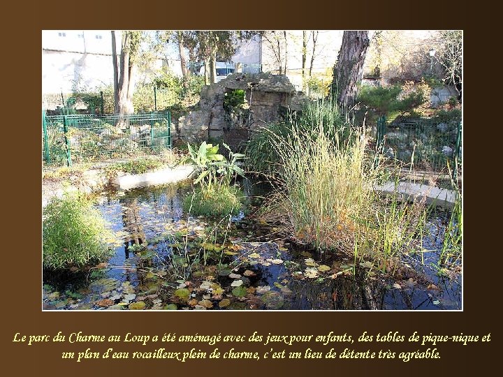 Le parc du Charme au Loup a été aménagé avec des jeux pour enfants,