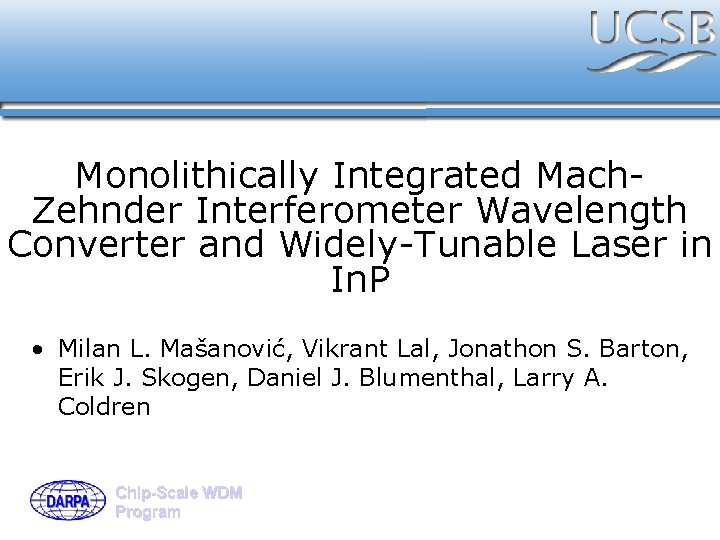Monolithically Integrated Mach. Zehnder Interferometer Wavelength Converter and Widely-Tunable Laser in In. P •