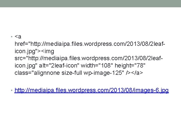  • <a href="http: //mediaipa. files. wordpress. com/2013/08/2 leaficon. jpg"><img src="http: //mediaipa. files. wordpress.