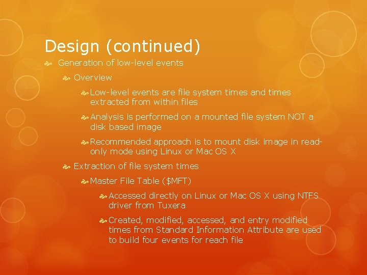 Design (continued) Generation of low-level events Overview Low-level events are file system times and