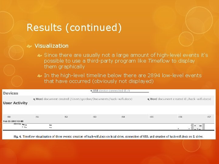 Results (continued) Visualization Since there are usually not a large amount of high-level events