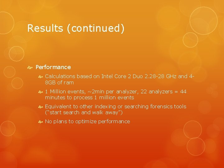 Results (continued) Performance Calculations based on Intel Core 2 Duo 2. 28 -28 GHz