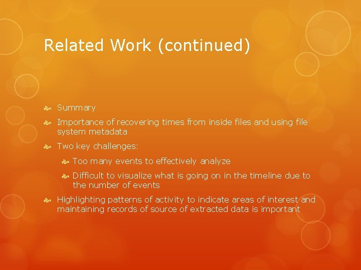 Related Work (continued) Summary Importance of recovering times from inside files and using file