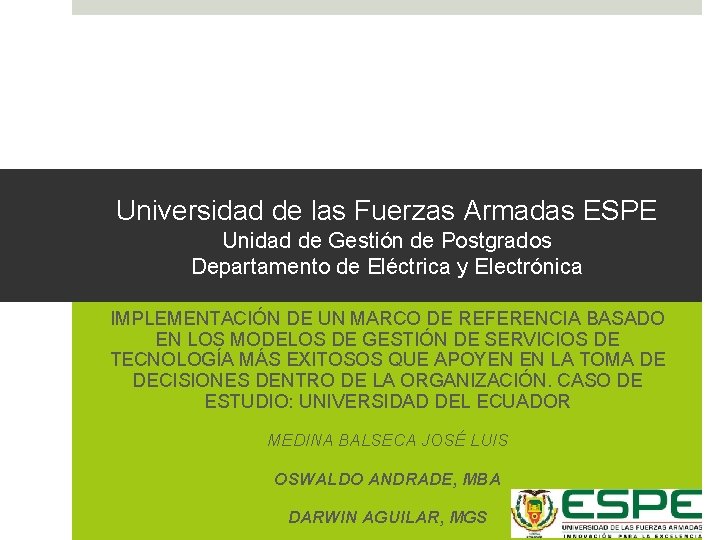 Universidad de las Fuerzas Armadas ESPE Unidad de Gestión de Postgrados Departamento de Eléctrica