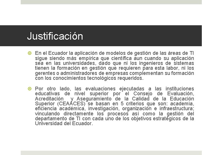 Justificación En el Ecuador la aplicación de modelos de gestión de las áreas de