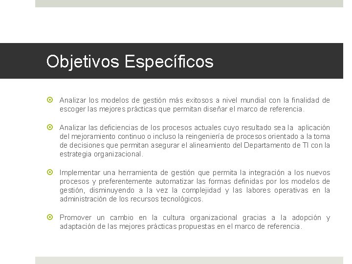 Objetivos Específicos Analizar los modelos de gestión más exitosos a nivel mundial con la