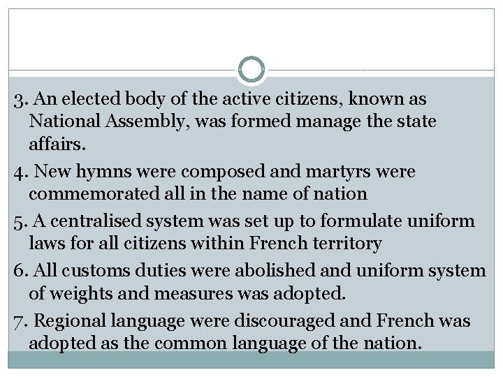 3. An elected body of the active citizens, known as National Assembly, was formed