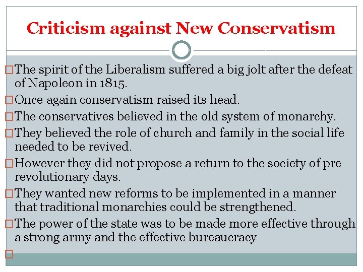 Criticism against New Conservatism �The spirit of the Liberalism suffered a big jolt after