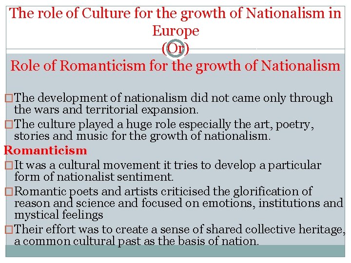 The role of Culture for the growth of Nationalism in Europe (Or) Role of