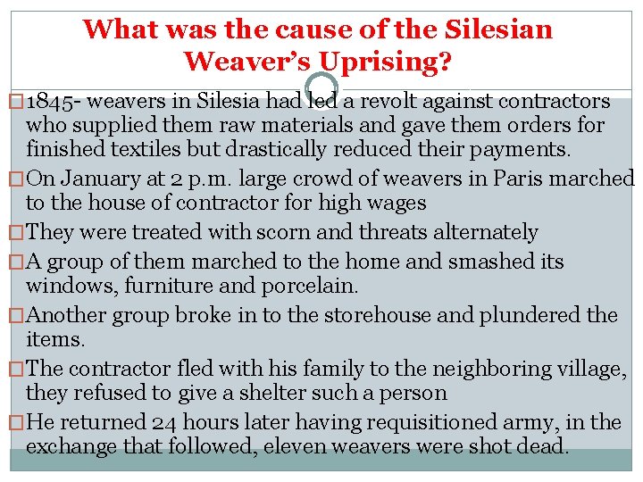 What was the cause of the Silesian Weaver’s Uprising? � 1845 - weavers in
