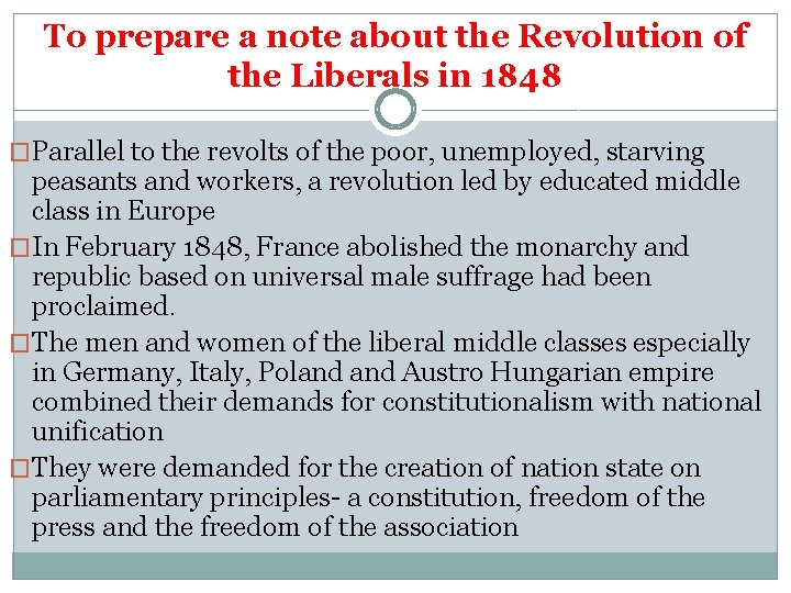 To prepare a note about the Revolution of the Liberals in 1848 �Parallel to