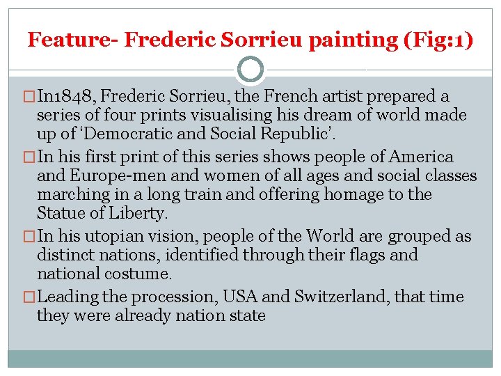 Feature- Frederic Sorrieu painting (Fig: 1) �In 1848, Frederic Sorrieu, the French artist prepared