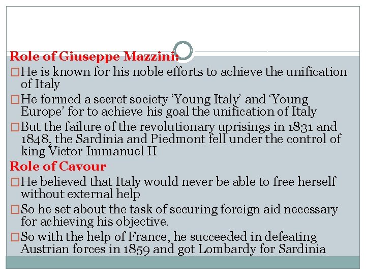 Role of Giuseppe Mazzini: �He is known for his noble efforts to achieve the