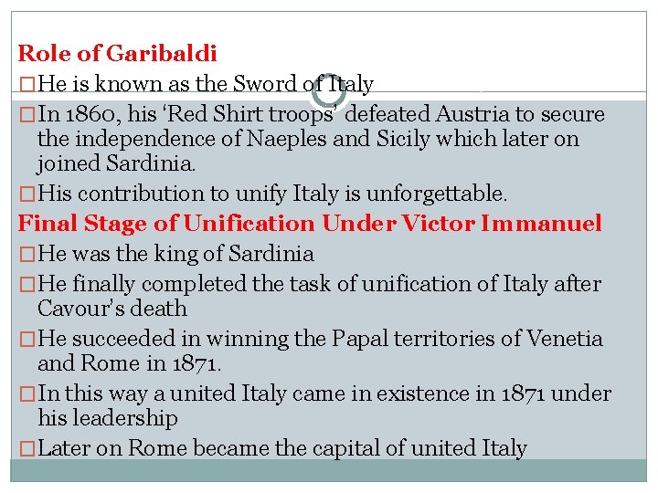 Role of Garibaldi �He is known as the Sword of Italy �In 1860, his