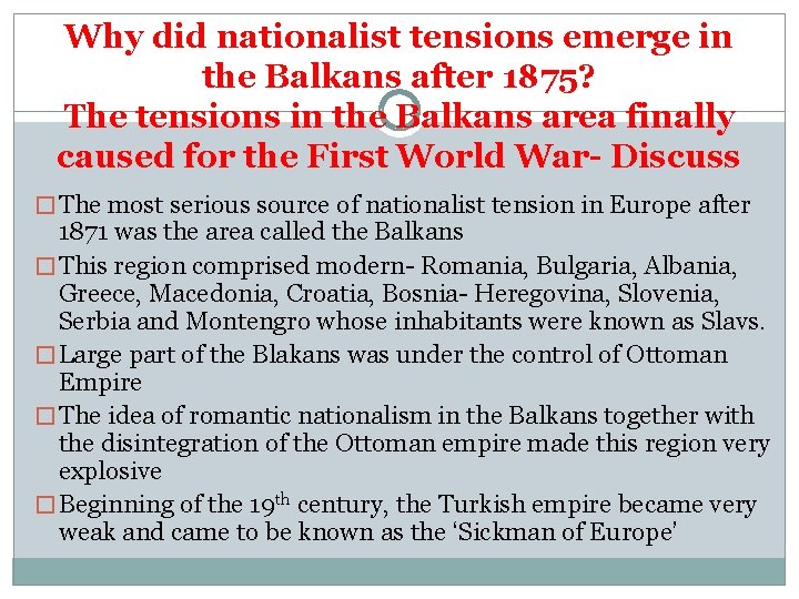 Why did nationalist tensions emerge in the Balkans after 1875? The tensions in the