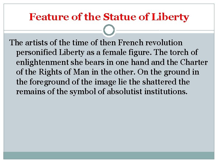 Feature of the Statue of Liberty The artists of the time of then French