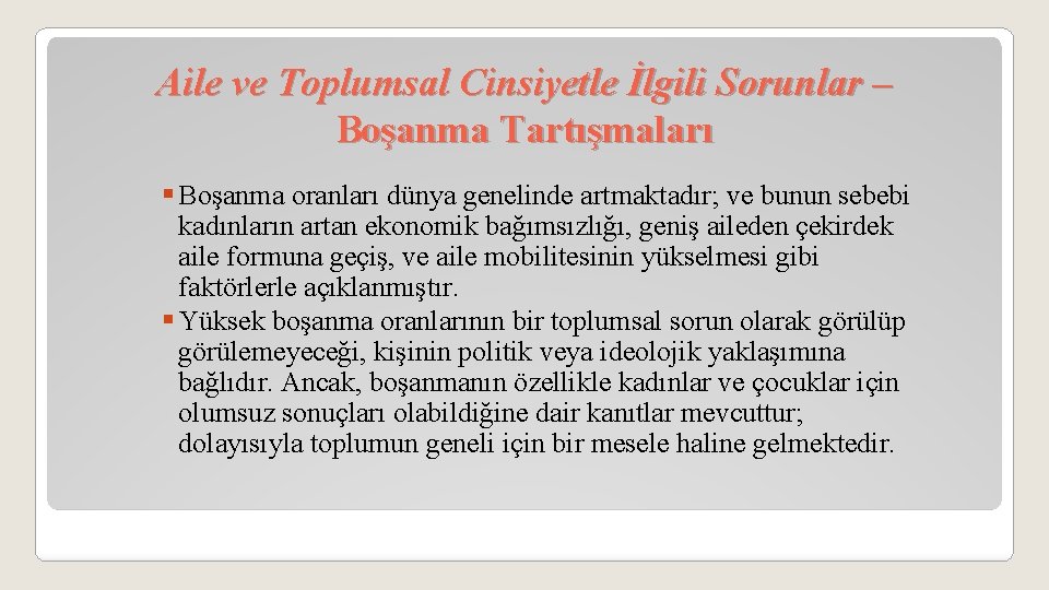 Aile ve Toplumsal Cinsiyetle İlgili Sorunlar – Boşanma Tartışmaları § Boşanma oranları dünya genelinde