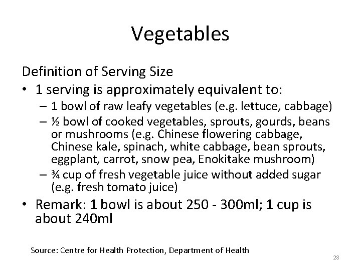Vegetables Definition of Serving Size • 1 serving is approximately equivalent to: – 1 Vegetables Definition of Serving Size • 1 serving is approximately equivalent to: – 1