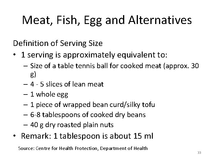 Meat, Fish, Egg and Alternatives Definition of Serving Size • 1 serving is approximately Meat, Fish, Egg and Alternatives Definition of Serving Size • 1 serving is approximately