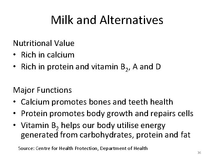 Milk and Alternatives Nutritional Value • Rich in calcium • Rich in protein and Milk and Alternatives Nutritional Value • Rich in calcium • Rich in protein and