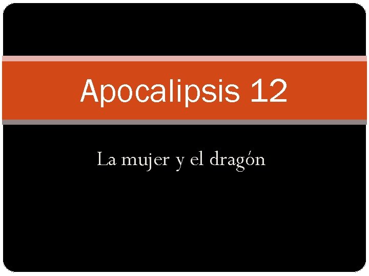 Apocalipsis 12 La mujer y el dragón 