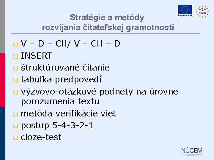 Stratégie a metódy rozvíjania čitateľskej gramotnosti V – D – CH/ V – CH