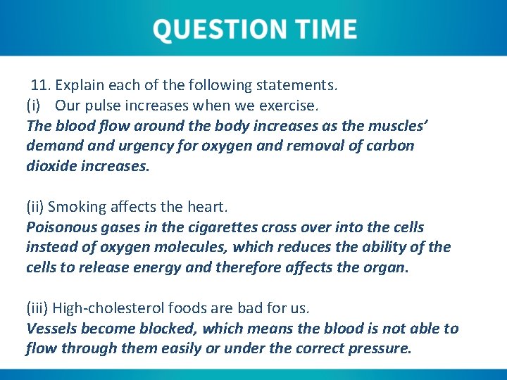 11. Explain each of the following statements. (i) Our pulse increases when we exercise.