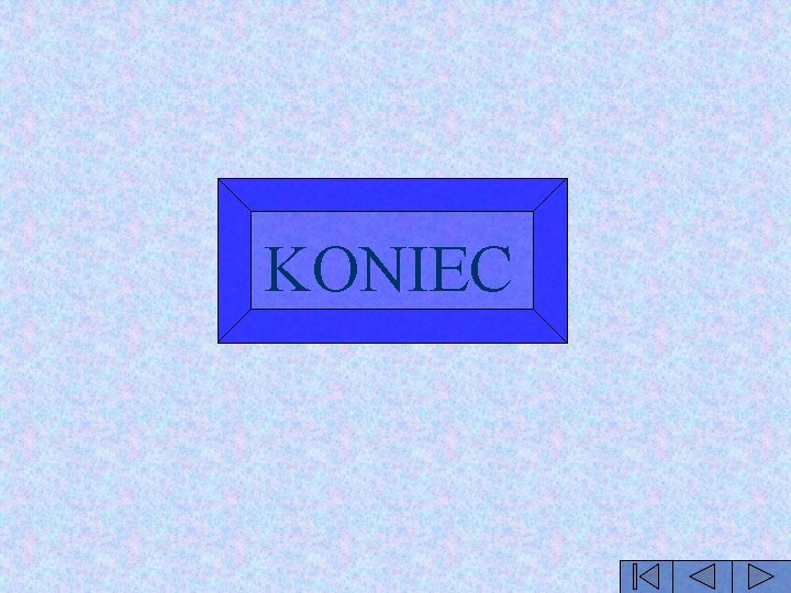 KONIEC 