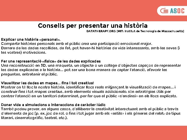 Consells per presentar una història DATATHERAPY. ORG (MIT: Institut de Tecnologia de Massachusetts) Explicar