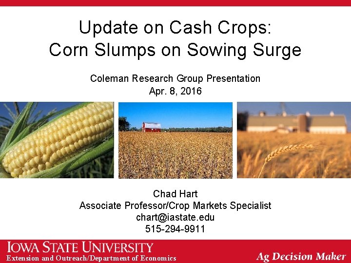 Update on Cash Crops: Corn Slumps on Sowing Surge Coleman Research Group Presentation Apr.