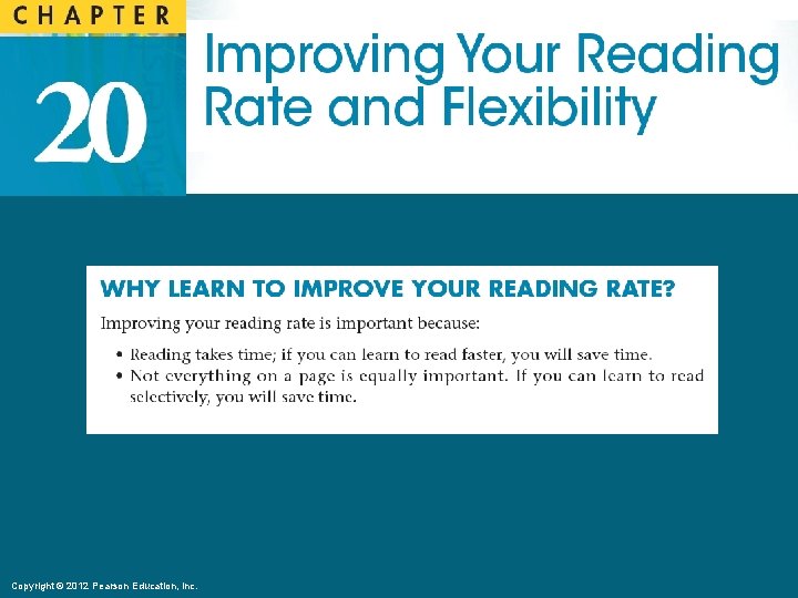 Copyright © 2012 Pearson Education, Inc. 