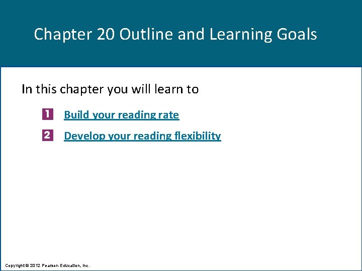 Chapter 20 Outline and Learning Goals In this chapter you will learn to Build