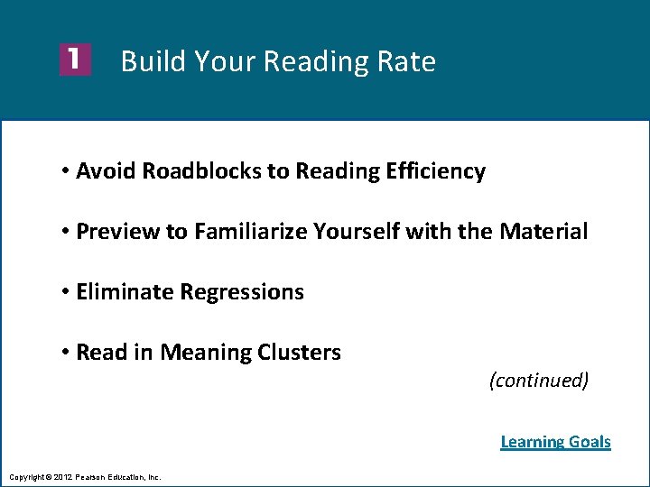 Build Your Reading Rate • Avoid Roadblocks to Reading Efficiency • Preview to Familiarize