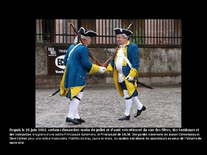Depuis le 26 juin 1963, certains dimanches matin de juillet et d'août retentissent du