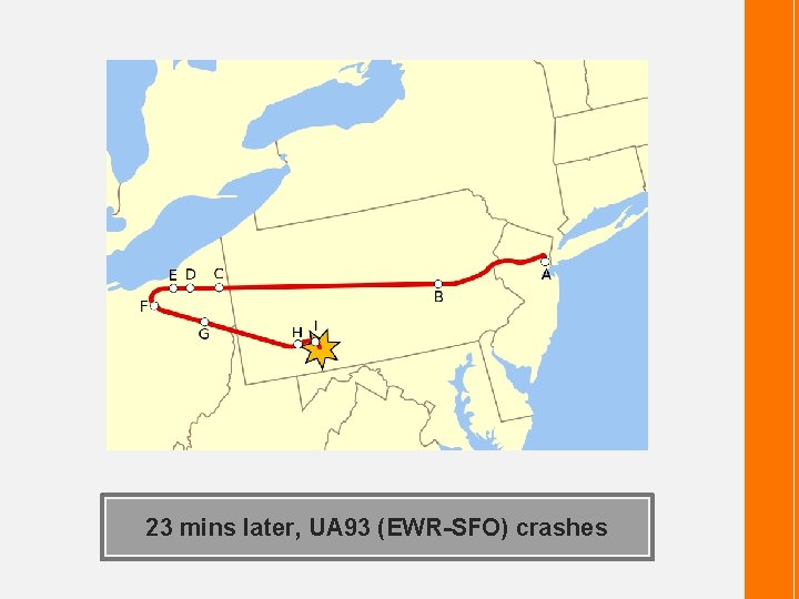 23 mins later, UA 93 (EWR-SFO) crashes 