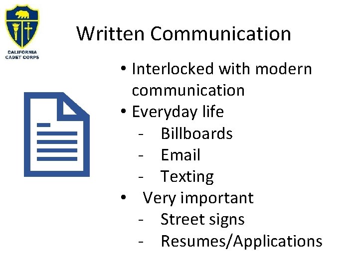 Written Communication • Interlocked with modern communication • Everyday life - Billboards - Email Written Communication • Interlocked with modern communication • Everyday life - Billboards - Email