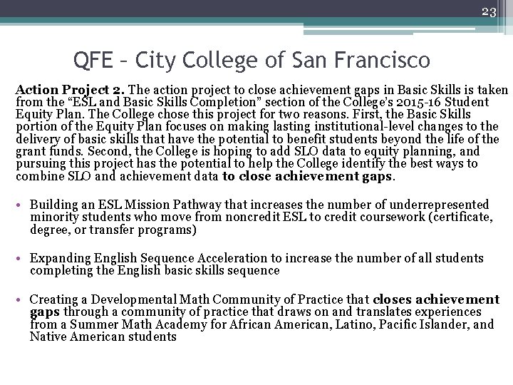 23 QFE – City College of San Francisco Action Project 2. The action project
