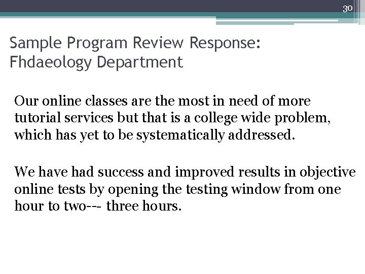 30 Sample Program Review Response: Fhdaeology Department Our online classes are the most in