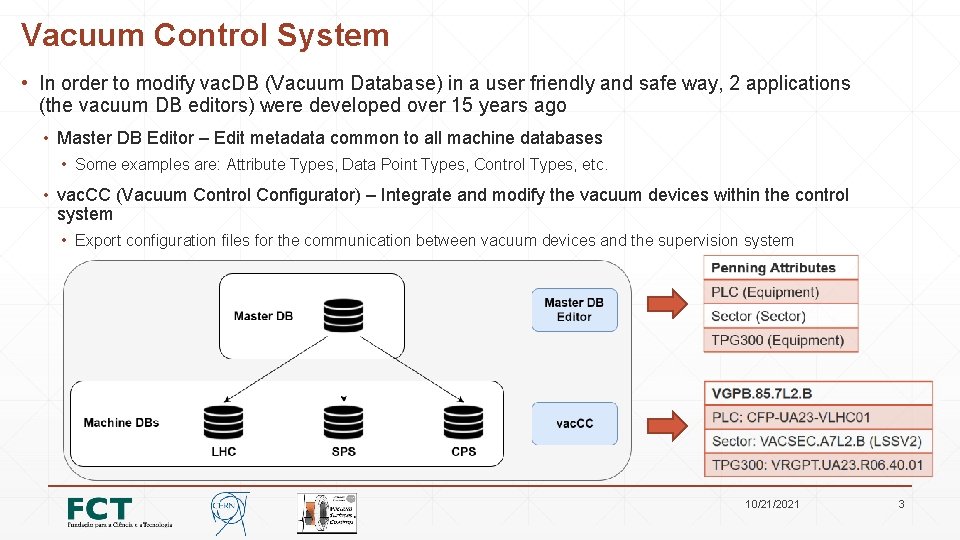 Vacuum Control System • In order to modify vac. DB (Vacuum Database) in a