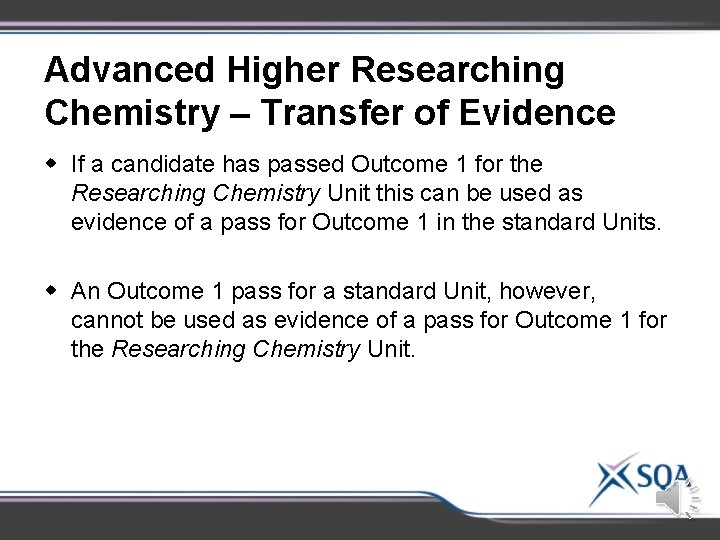 Advanced Higher Researching Chemistry – Transfer of Evidence w If a candidate has passed