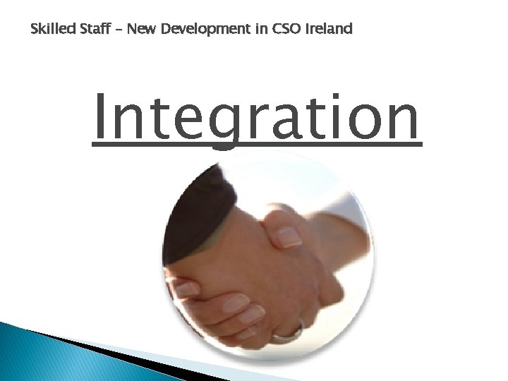 Skilled Staff – New Development in CSO Ireland Integration 