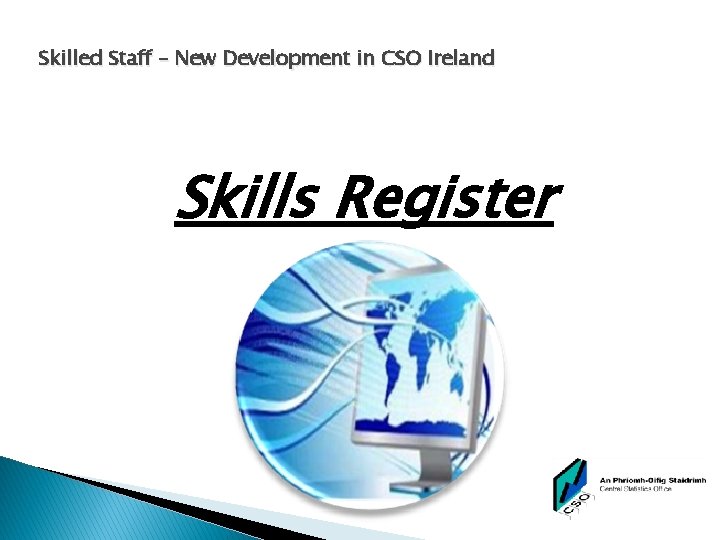 Skilled Staff – New Development in CSO Ireland Skills Register 