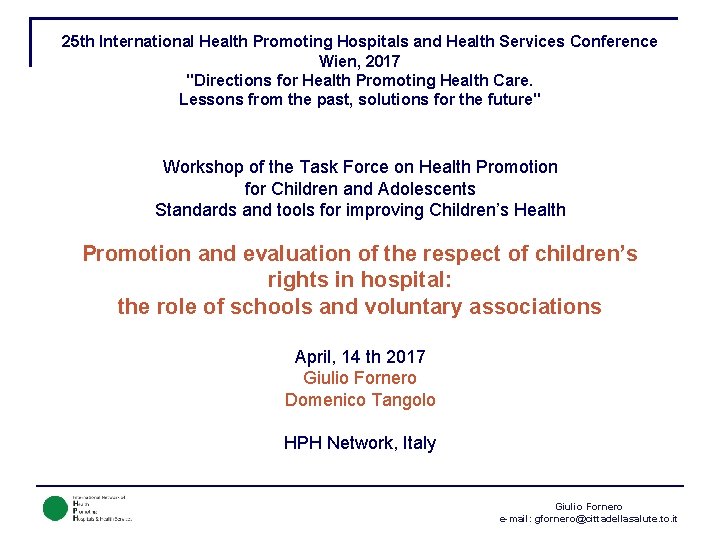 25 th International Health Promoting Hospitals and Health Services Conference Wien, 2017 "Directions for